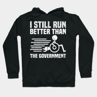 I Still Run Better Than The Government, Wheelchair Hoodie